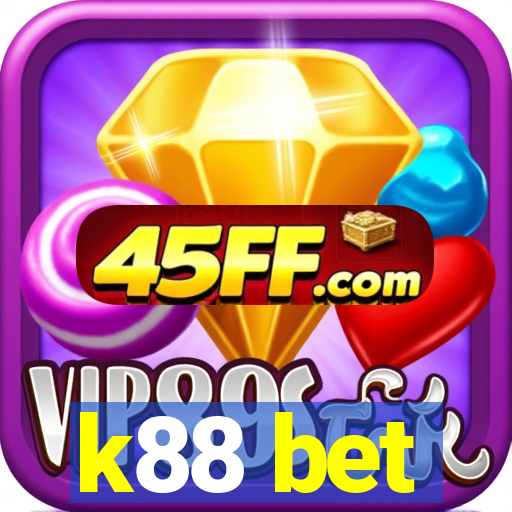 k88 bet